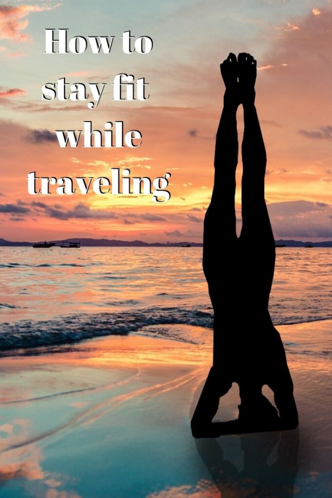 How to stay fit while traveling